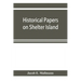 Historical papers on Shelter Island and its Presbyterian church with genealogical tables