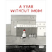 A Year Without Mom