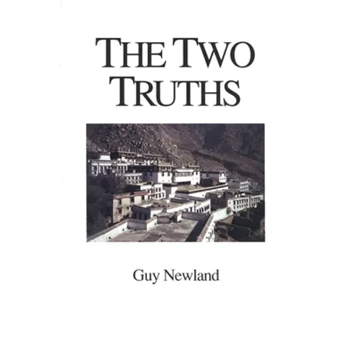 The Two Truths: In the Madhyamika Philosophy of the Gelukba Order of Tibetan Buddhism