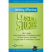 Writing Effective User Stories: As a User, I Can Express a Business Need in User Story Format To Get the IT Solution I Need