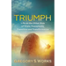 Triumph: Life on the Other Side of Trials, Transplants, Transition and Transformation