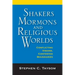 Shakers, Mormons, and Religious Worlds: Conflicting Visions, Contested Boundaries