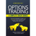 Options Trading - A Complete Crash Course: 4 Books in 1. The Bible for Beginners to Grow $1,000 into $5,000 in the Stock Market Using Options. The Bes