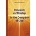 Research as Worship in the Company of God