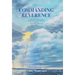 Commanding Reverence: A Journey to Reclaim Relevance and Reverence of the Ten Commandments