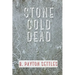 Stone Cold Dead