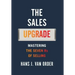 The Sales Upgrade: Mastering The Seven Rs of Selling