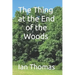 The Thing at the End of the Woods