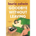 Goodbye Without Leaving