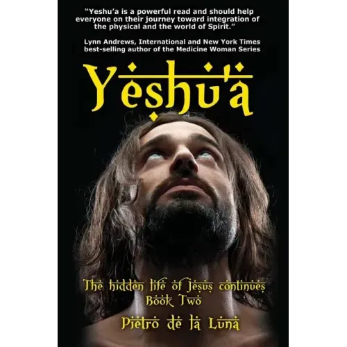 Yeshu'a: The story of the hidden life of Jesus: Book Two