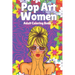 Pop Art Women: Adult Coloring Book