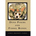 Dino Poems and Fossil Bones