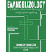 Evangelizology, Vol 1: A Biblical, Historical, Theological Study of Evangelizing