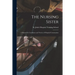 The Nursing Sister: a Manual for Candidates and Novices of Hospital Communities