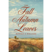 The Fall of Autumn Leaves
