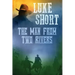 The Man From Two Rivers