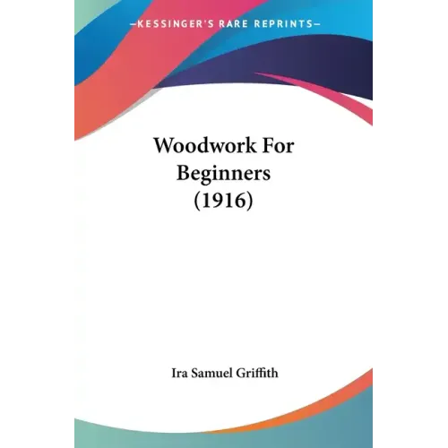 Woodwork For Beginners (1916)