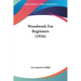 Woodwork For Beginners (1916)