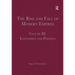 The Rise and Fall of Modern Empires, Volume III: Economics and Politics