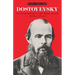 Dostoevsky: An Examination of the Major Novels