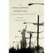 Cross-Border Connection: Immigrants, Emigrants, and Their Homelands