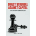 Direct Struggle Against Capital: A Peter Kropotkin Anthology