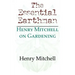 The Essential Earthman: Henry Mitchell on Gardening