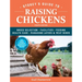 Storey's Guide to Raising Chickens, 4th Edition: Breed Selection, Facilities, Feeding, Health Care, Managing Layers & Meat Birds