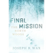 FINAL MISSION The North Woods