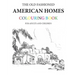 The Old Fashioned American Homes Colouring Book