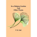 In a Belgian Garden; and Other Poems