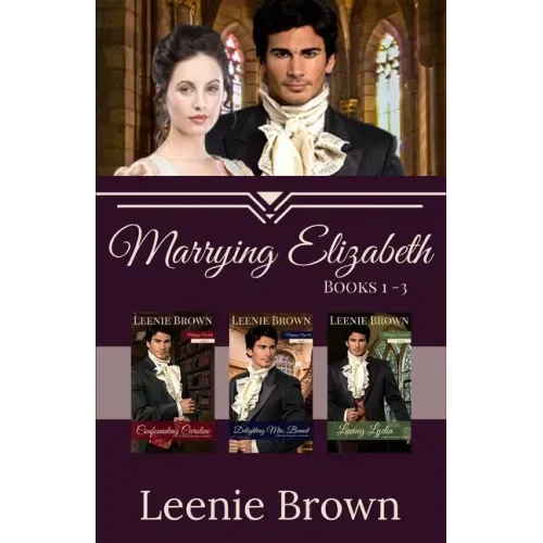 Marrying Elizabeth, Books 1-3 Compilation: A Pride and Prejudice Variation Series