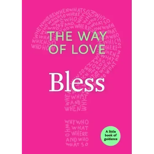 The Way of Love: Bless