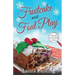 Fruitcake and Foul Play
