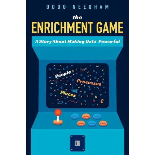 The Enrichment Game: A Story About Making Data Powerful