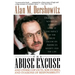 The Abuse Excuse: And Other Cop-Outs, Sob Stories, and Evasions of Responsibility