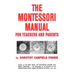 The Montessori Manual for Teachers and Parents