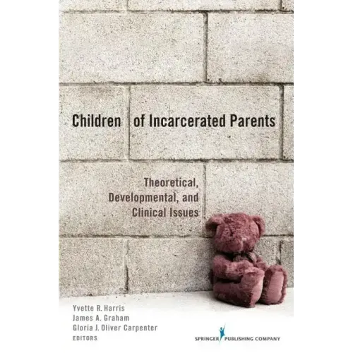 Children of Incarcerated Parents: Theoretical, Developmental, and Clinical Issues