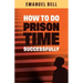 How To Do Prison Time Successfully