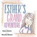 Esther's Grand Adventure