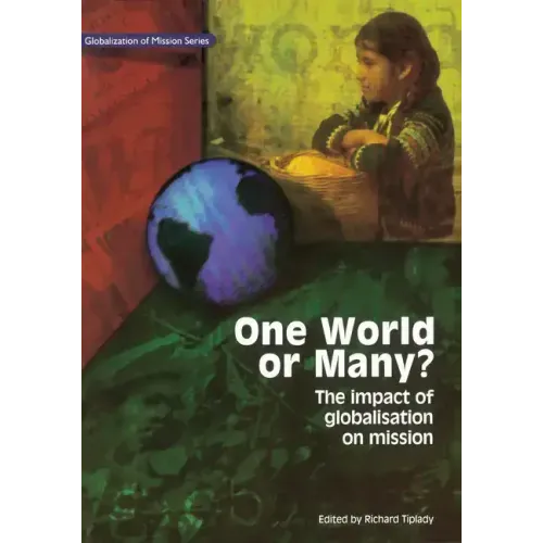 One World or Many: The Impact of Globalisation on Mission