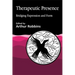 Therapeutic Presence: Bridging Expression and Form