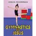 Gymnastics and Jesus