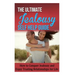 The Ultimate Jealousy Self Help Guide: How to Conquer Jealousy and Enjoy Trusting Relationships for Life