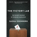 The Victory Lab: The Secret Science of Winning Campaigns