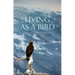 Living as a Bird