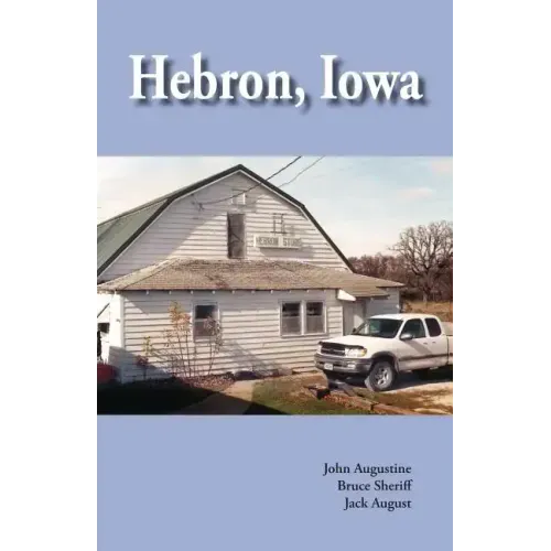 Hebron, Iowa: A History