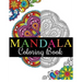 Mandala Coloring Book: 100+ Unique Mandala Designs and Stress Relieving Patterns for Adult Relaxation, Meditation, and Happiness (Magnificent Mandalas