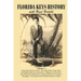 Florida Keys History with Brad Bertelli: Volume 1