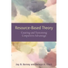Resouce-Based Theory: Creating and Sustaining Competitive Advantage